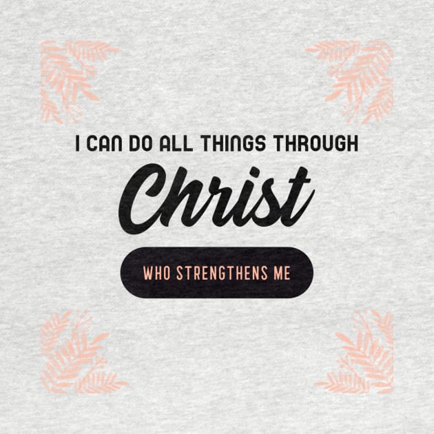 I can do all things through Christ by Bible All Day 